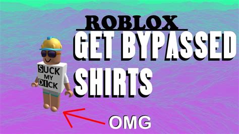 Free Bypassed T Shirt Roblox will sometimes glitch and take you a long time to try different solutions. . Inappropriate bypassed t shirts roblox